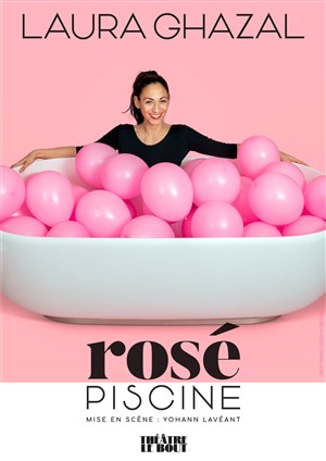 Affiche de Laura Ghazal dans Rosé Piscine