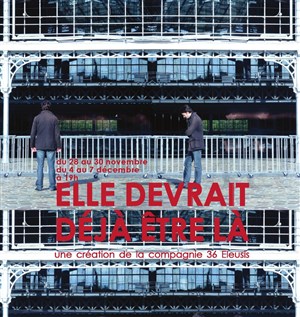 Affiche de Elle devrait déjà être là