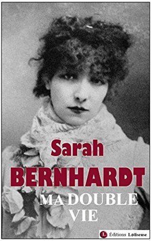 Affiche de Ma Double vie, mémoires de Sarah Bernhardt,