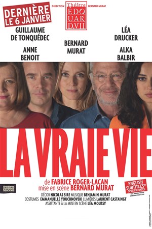 Affiche de La vraie vie | avec Guillaume de Tonquedec, Léa Drucker, Bernard Murat