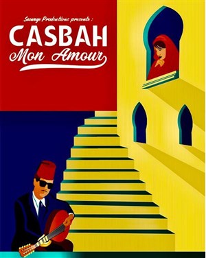 Affiche de Casbah Mon Amour : Saison 2