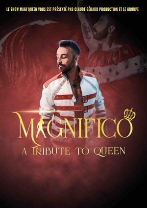 Affiche de Magnifico : a Tribute to Queen