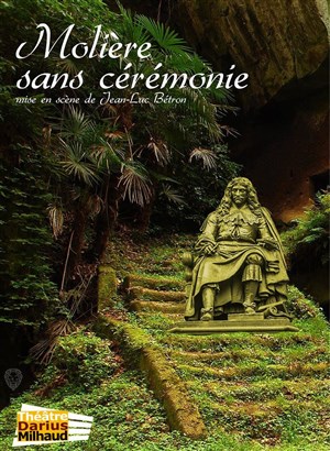 Affiche de Molière sans cérémonie