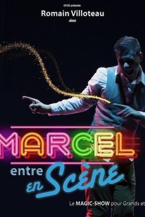 Affiche de Romain Villoteau dans Marcel entre en scène
