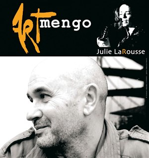 Affiche de Art Mengo | 1ère partie Julie Larousse