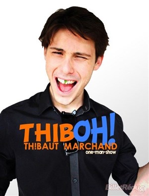 Affiche de Thibaut Marchand dans Thiboh !