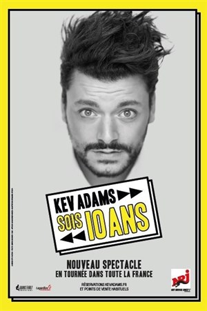 Affiche de Kev Adams dans Sois 10 ans