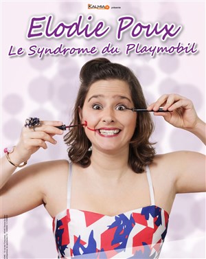 Affiche de Élodie Poux dans Le Syndrome du Playmobil