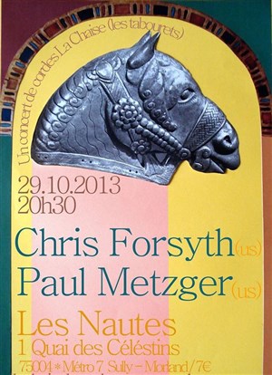 Affiche de Paul Metzger (us) + Chris Forsyth (us)