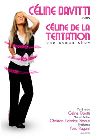 Affiche de Céline Davitti dans Céline de la tentation