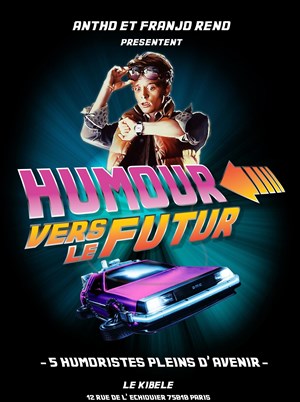 Affiche de Humour Vers Le Futur