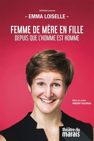 Affiche de Emma Loiselle dans Femme de mère en fille depuis que l'homme est homme