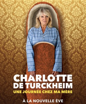 Affiche de Charlotte de Turckheim dans Une journée chez ma mère