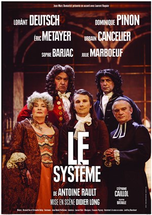 Affiche de Le système | avec Laurent Deutsch et Dominique Pinon