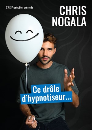 Affiche de Chris Nogala dans Ce drôle d'hypnotiseur