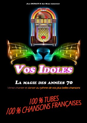 Affiche de Vos idoles, la magie des années 70