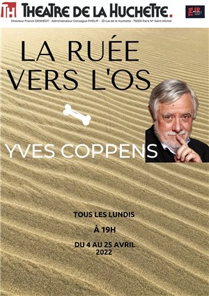 Affiche de Yves Coppens dans La ruée vers l'os