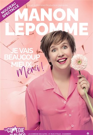 Affiche de Manon Lepomme dans Je vais beaucoup mieux, merci !