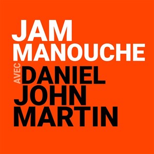 Affiche de Romane & Daniel John Martin : Hommage à Django Reinhardt & Stéphane Grapelli + Jam Manouche