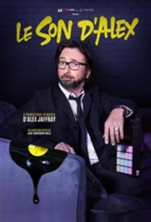 Affiche de Alex Jaffray dans Le son d'Alex