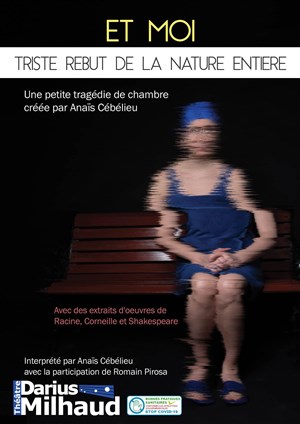 Affiche de Et moi triste rebut de la nature entière