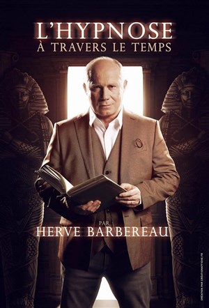Affiche de Hervé Barbereau dans L'hypnose à travers le temps