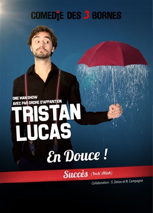 Affiche de Tristan Lucas dans En Douce !