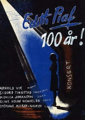 Affiche de Piaf 100, de Gausdal à Paris