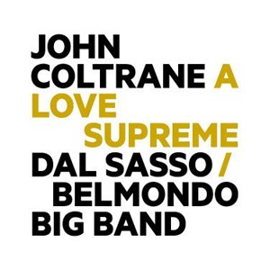 Affiche de Dal Sasso / Belmondo Big Band - A love supreme