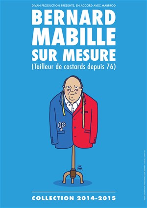 Affiche de Bernard Mabille dans Sur Mesure
