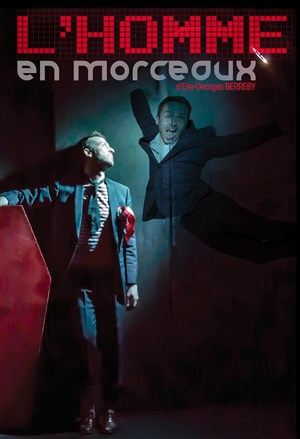Affiche de L'homme en morceaux