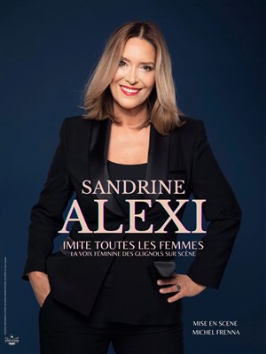 Affiche de Sandrine Alexi imite toutes les femmes