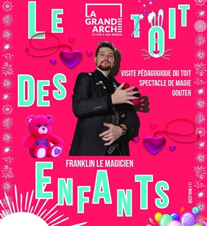 Affiche de Visite guidée + spectacle de magie : Le toit des enfants