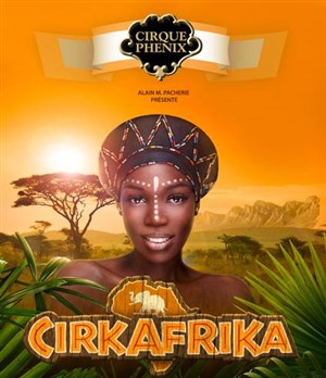 Affiche de Cirque Phénix dans Cirkafrika