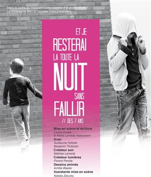 Affiche de Et je resterai là toute la nuit sans faillir