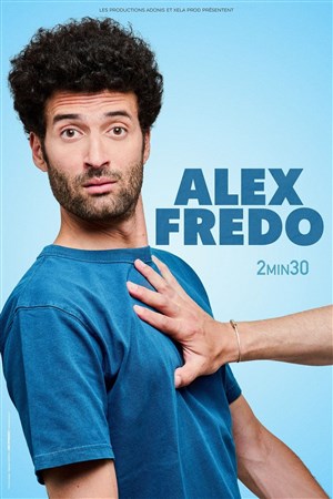 Affiche de Alex Fredo dans 2 min 30