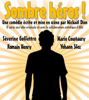 Affiche de Sombre héros !