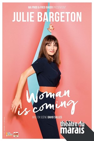 Affiche de Julie Bargeton dans Woman is coming