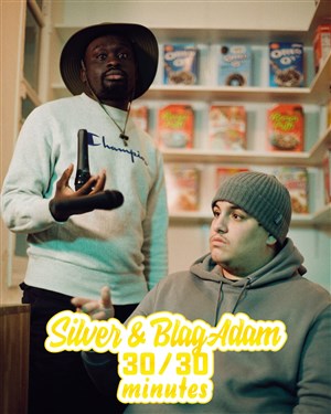 Affiche de Silver Seri & BlagAdam dans 30 minutes chacun