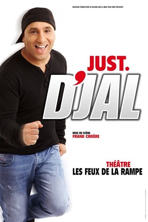 Affiche de D'Jal dans Just D'Jal