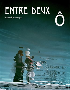 Affiche de Entre 2 Ô