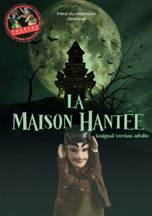Affiche de Guignol et la Maison Hantée ! | Version adulte