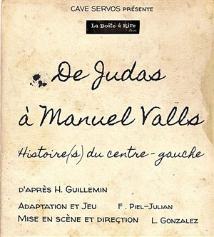 Affiche de De Judas à Manuel Valls, histoire(s) du centre-gauche