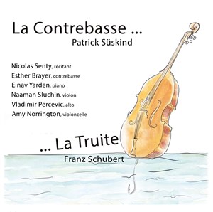 Affiche de La Contrebasse de Süskind, La Truite de Schubert