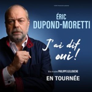 Eric Dupond-Moretti dans J'ai dit oui !