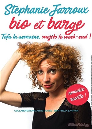 Affiche de Stephanie Jarroux dans Bio et Barge