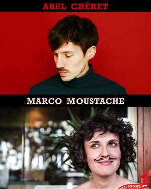 Affiche de Marco Moustache + Abel Cheret