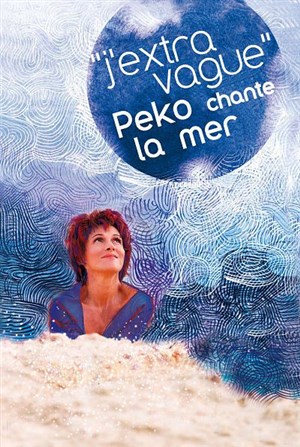 Affiche de J'extravague...Peko chante la mer