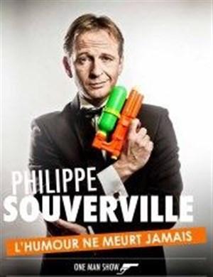 Affiche de Philippe Souverville dans L'humour ne meurt jamais
