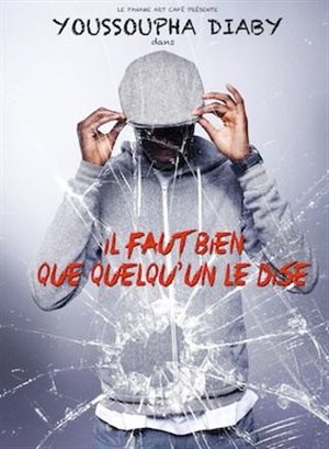 Affiche de Youssoupha Diaby dans Faut bien que quelqu'un le dise !